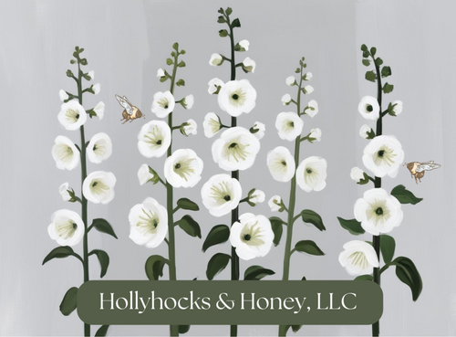 Hollyhocks & Honey, LLC