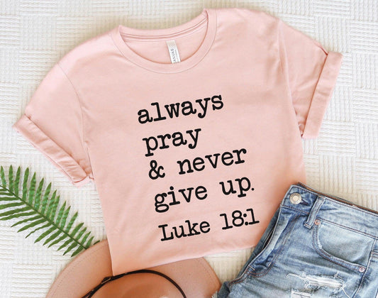Always Pray & Never Give Up